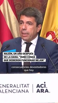 Mazón, un año después de la dana: Hubo cosas que debieron funcionar mejor