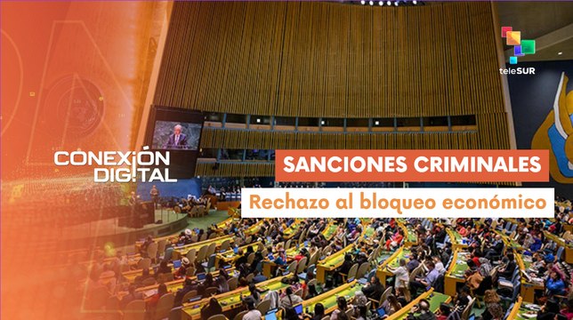 Conexión Digital 29-10 Países de la ONU rechazan bloqueo de EE.UU. a Cuba