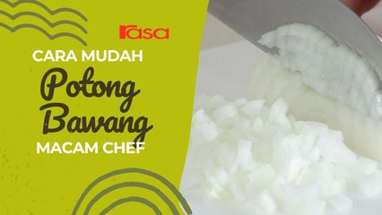 Cara Mudah Potong Bawang Macam Chef