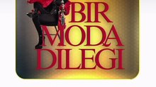 “Bir Moda Dileği teaser