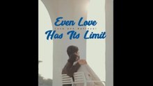 Even Love Has Its Limit Full