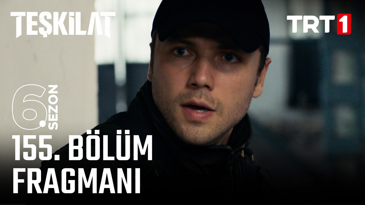 Teşkilat 155. Bölüm Fragmanı