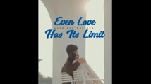 Even Love Has Its Limit