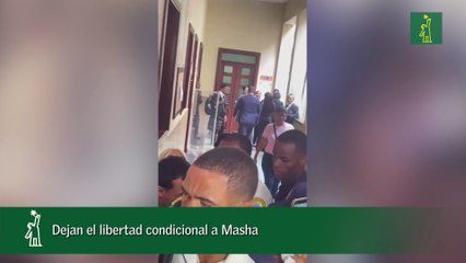 Dejan el libertad condicional a Masha