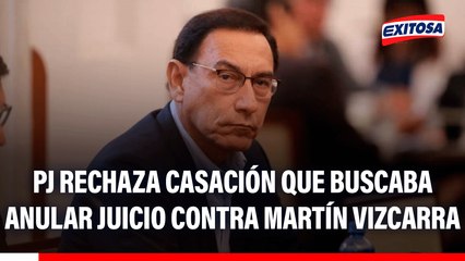Poder Judicial rechaza casación que buscaba anular juicio contra Martín Vizcarra por presuntas coimas