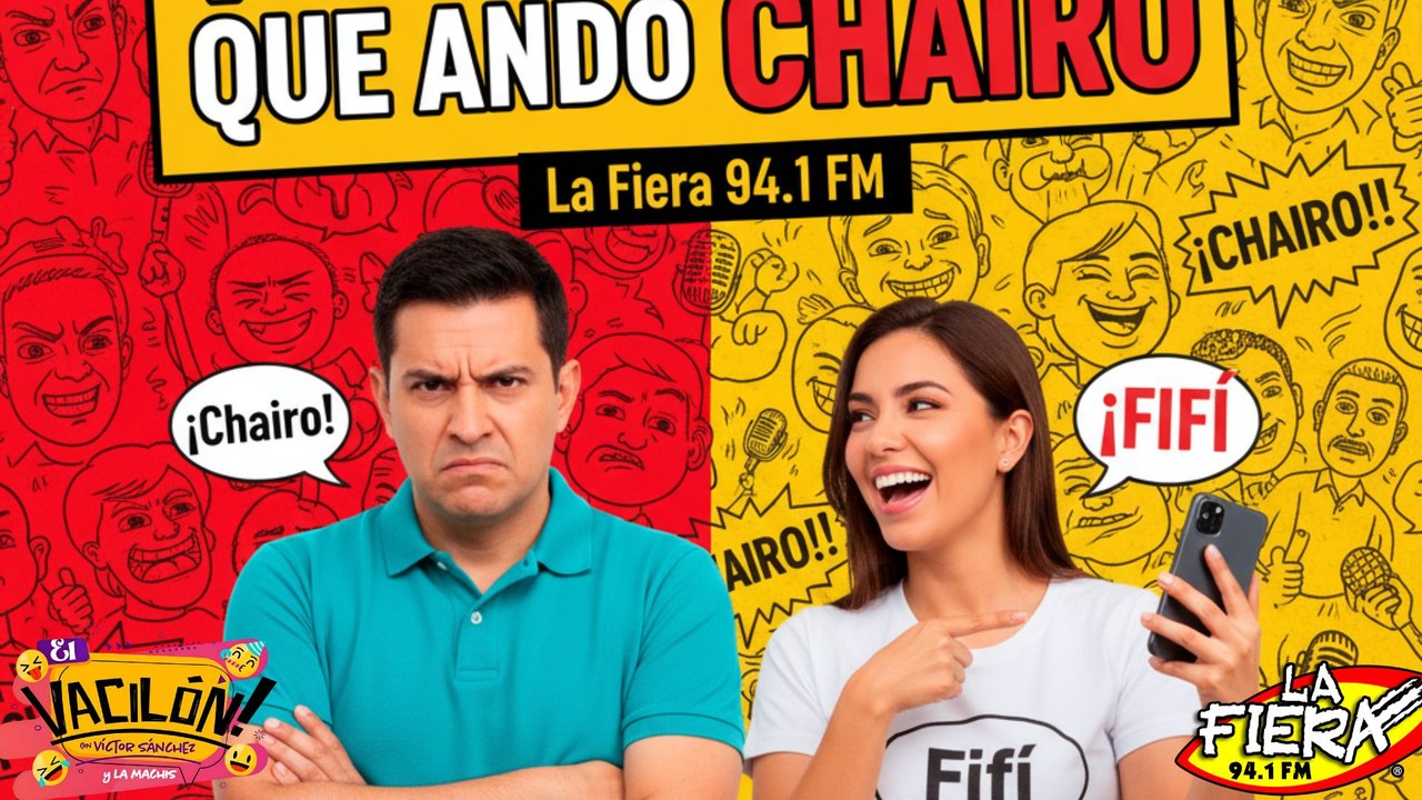 ¡No Me Hables que Ando CHAIRO! 😂🇲🇽 | El Vacilón de La Fiera 94.1 FM