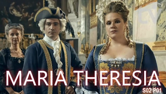 Maria Theresia (2019) The Empress of Habsburg Austrian-Czech Biopic Historical Miniseries S02-P01 Eng. subs