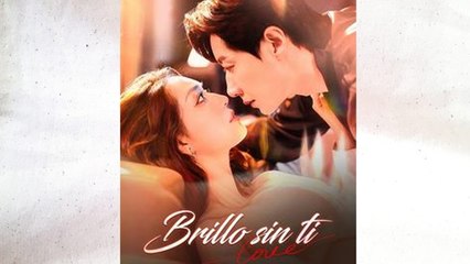 Brillo Sin Ti Completo - Full Movie
