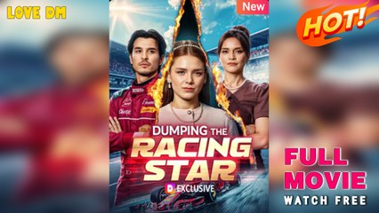 Breaking Up With The Racing Star - Full Movie