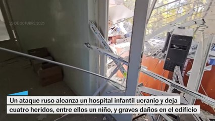 Rusia bombardea un hospital infantil ucranio y deja cuatro heridos