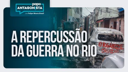 A repercussão da guerra no Rio | Papo Antagonista com Felipe Moura Brasil - 29/10/2025