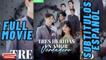 Tres Heridas Un Amor Verdadero – FULL MOVIE [Sub Español]