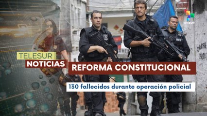 Gobierno de Brasil exige reforma constitucional en seguridad
