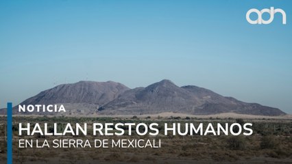 Así es buscar a personas desaparecidas en la Sierra de Mexicali, controlada por el crimen organizado