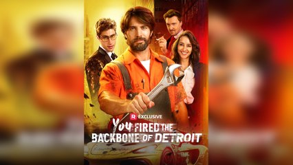 You Fired The Backbone Of Detroit - Full Movies
