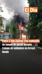 Padre e hijo mueren tras explosión de tanque de gasoil durante trabajo de soldadura en Arroyo Hondo