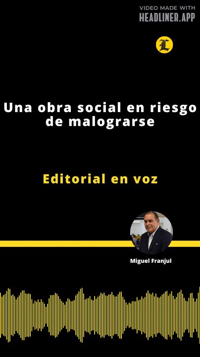 Editorial | Una obra social en riesgo de malograrse