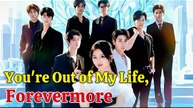 YOU'RE OUT OF MY LIFE, FOREVERMORE