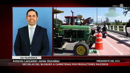Bloqueos de maiceros paralizaron miles de empleos y causaron una muerte en Jalisco: CCIJ