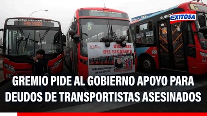 Gremio de transportistas pide al gobierno apoyo para deudos de trabajadores asesinados