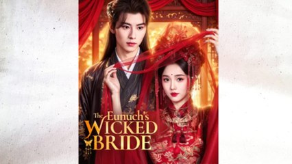 The Eunuch's Wicked Bride (2025) - FULL [Eng Sub]