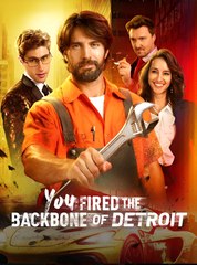 You Fired The Backbone of Detroit- Drama FULL MOVIES ENGLISH SUB