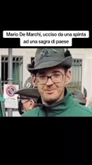 Mario De Marchi, ucciso da una spinta ad una sagra di paese.
