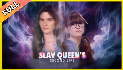 Slay Queen’S Second Life