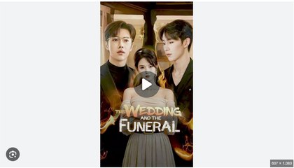 The Wedding and the Funeral Full Chinese Drama - English Sub