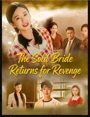 The Sold Bride Returns for Revenge Chinese Drama - English Sub