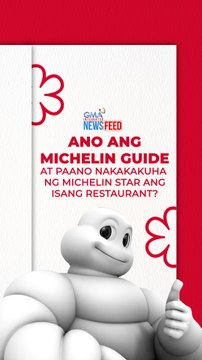 Ano ang Michelin Guide at paano nakakakuha ng Michelin Star ang isang restaurant? | GMA Integrated Newsfeed