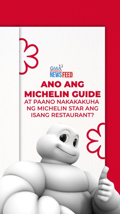 Ano ang Michelin Guide at paano nakakakuha ng Michelin Star ang isang restaurant? | GMA Integrated Newsfeed