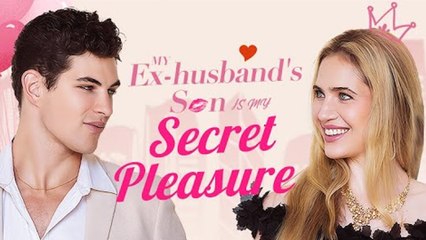 My Ex-Husband S Son Is My Secret Pleasure