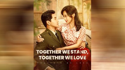 Together We Stand, Together We Love Full Movie