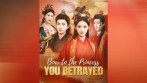 Bow To The Princess You Betrayed - Full Movie