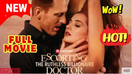 ♥️🌟 Escorting The Ruthless Billionaire Doctor & Detailed Version