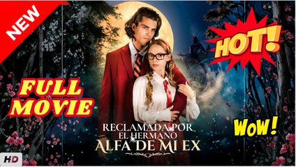 ❣️🔥🎬 Reclamada por el hermano Alfa de mi ex #shortfilm