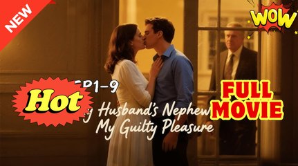 My Husband's Nephew is My Guilty Pleasure Full Movie