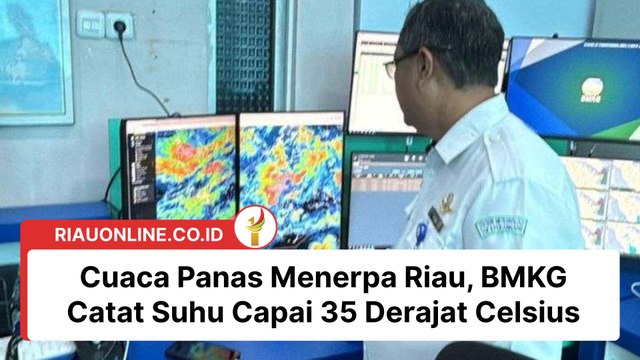Cuaca Panas Menerpa Riau, BMKG Catat Suhu Capai 35 Derajat Celsius