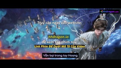 Thế Giới Hoàn Mỹ Tập 240 Vietsub Thuyết Minh Tiếng Việt