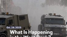 What Is Happening in the West Bank?