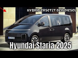 Hyundai Staria 2025: jetzt mit 225 PS Hybrid statt Diesel | technische Details & Daten