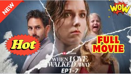 [New] When Love Walked Away