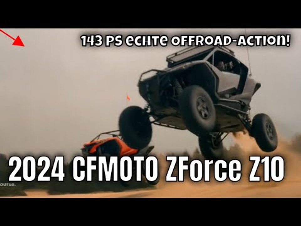 2024 CFMOTO ZForce Z10 – 143 PS Turbo-Power fürs Offroad-Abenteuer | wichtige Fakten