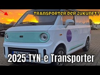 Europas neue E-Transporter? TYN-e TX2, TX7 & TX1 erobern den Markt | die Fakten