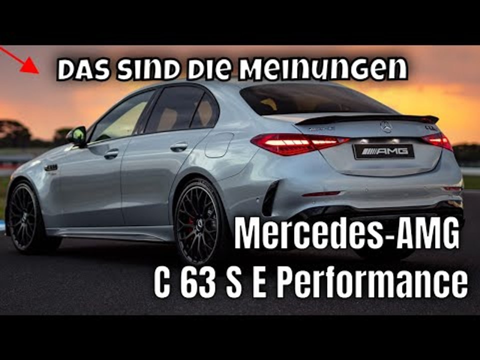 Mercedes-AMG C 63 S E Performance (W 206) mit 680 PS | das sind die Meinungen der Community