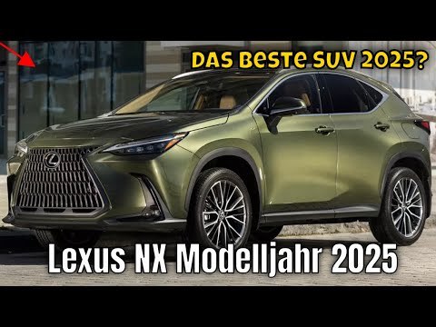 2025 Lexus NX: Das ultimative Luxus-SUV? | erste Meinung