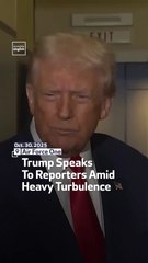 Trump Speaks To Reporters Amid Heavy Turbulence