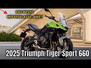 2025 Triumph Tiger Sport 660: Das ultimative Update & Fakten im Überblick 🏍️
