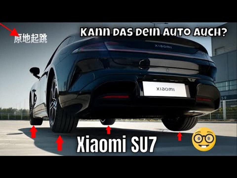 2025 Xiaomi SU7 kann SPRINGEN & 360°-Drehung - völlig irre Funktionen | die Fakten